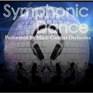 Symphonic Dance Performed by Mayo Concert Orchestra